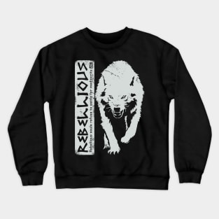 Rebellious Crewneck Sweatshirt